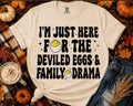 I’m Just Here for the Deviled Eggs & Family Drama T-Shirt